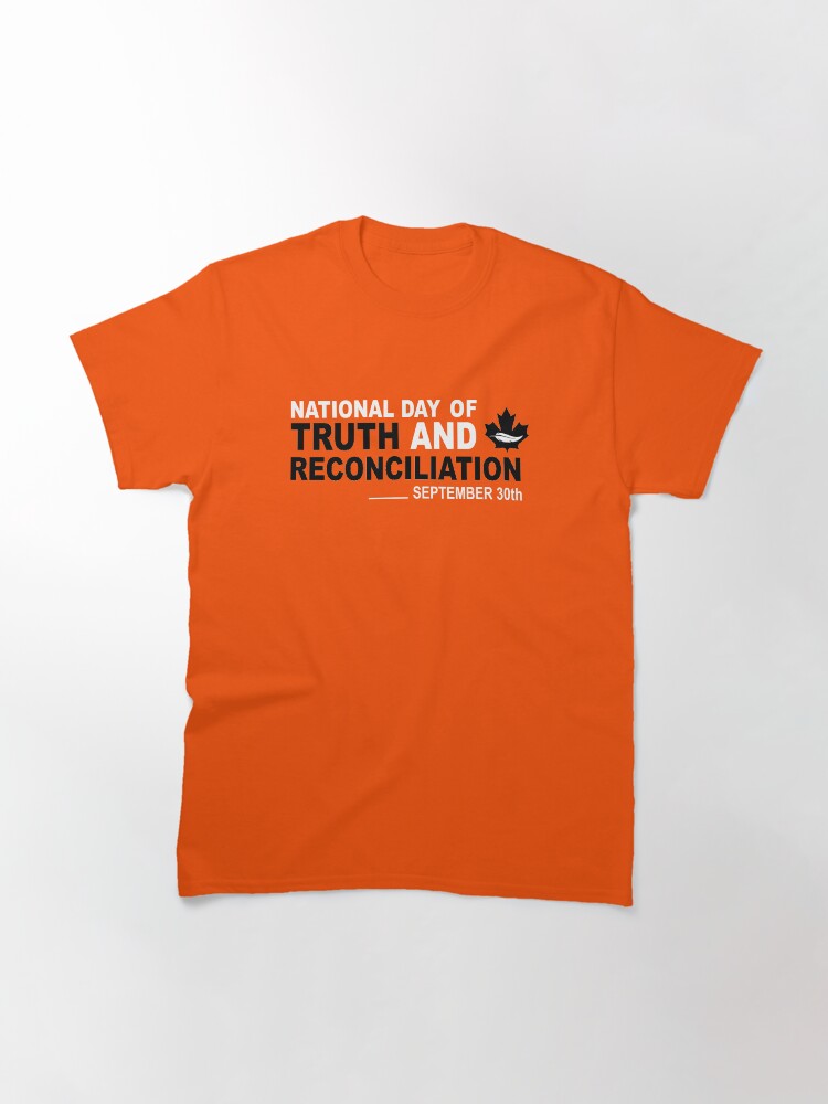 national day for truth and reconciliation tshirt