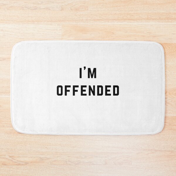 Item preview, I'm Offended designed and sold by directgifts.
