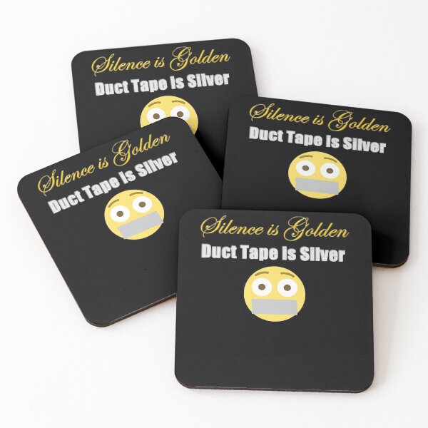 Item preview, Silence is golden Duct tape is silver designed and sold by joandinkelSH.