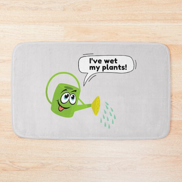 Item preview, I've wet my plants  designed and sold by The Agreeable Raven.