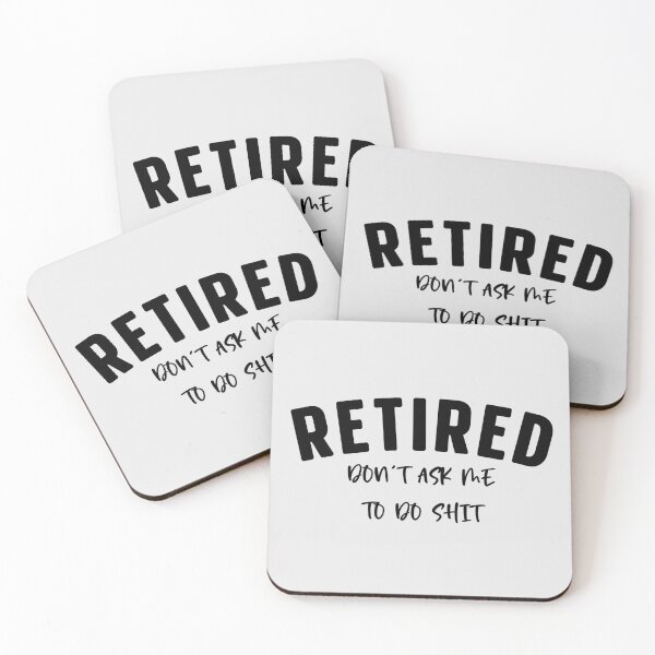 Item preview, RETIRED DON'T ASK ME TOD SHIT  , Funny shirt  designed and sold by zahra369der.