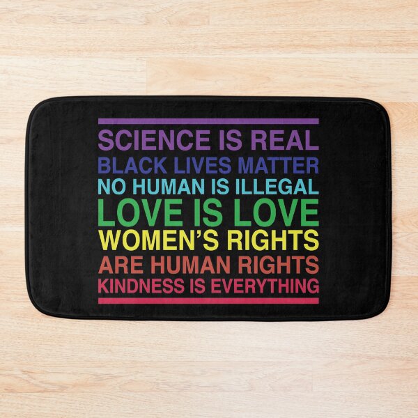 Item preview,  Science is real! Black lives matter! No human is illegal! Love is love! Women's rights are human rights! Kindness is everything! designed and sold by Apoorv Choudhary.