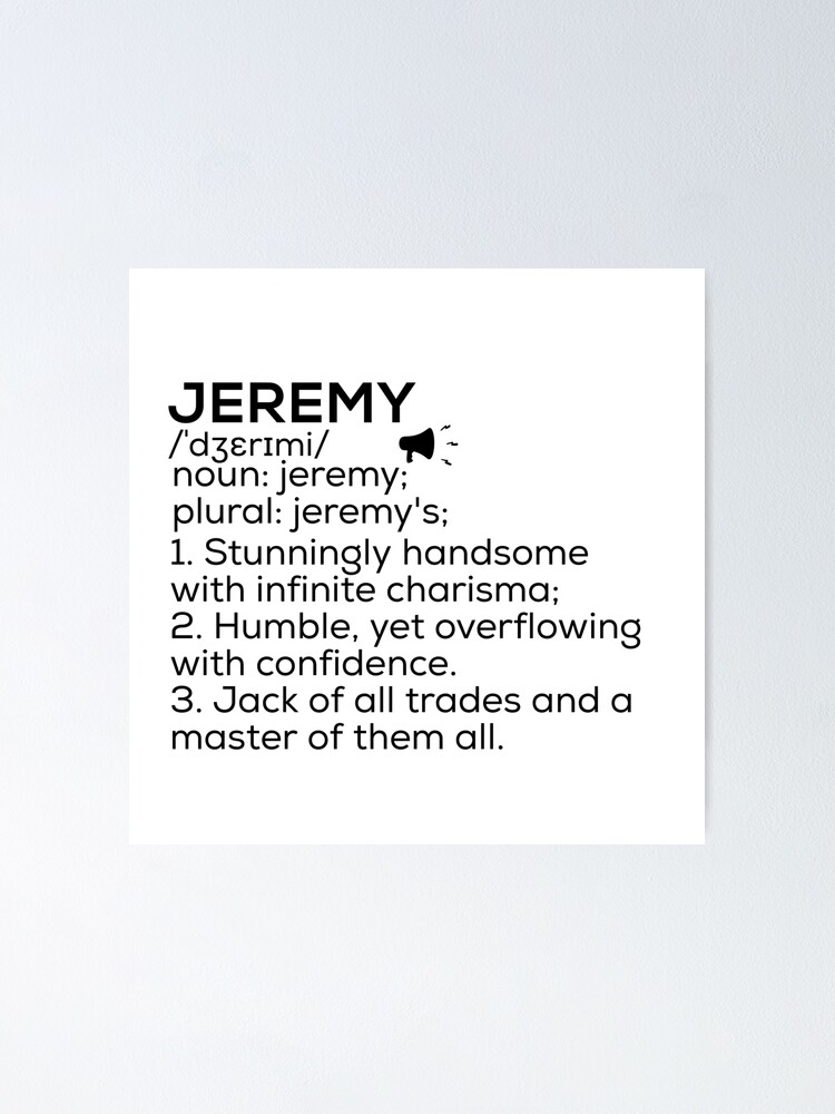 “Jeremy Name Definition” Poster for Sale by Teelogic | Redbubble