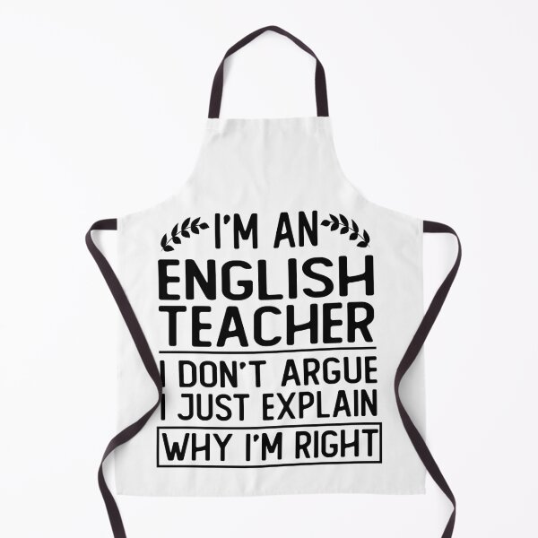 Item preview, i m an english teacher i don t argue i just explain why i m right funny english teacher gift designed and sold by alaechamlal.