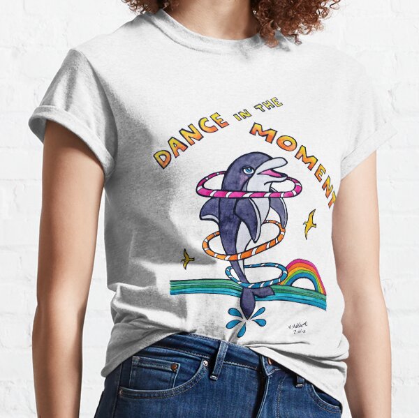 Dance in the Moment - Cute Whimsical Dolphin Watercolor Illustration Classic T-Shirt