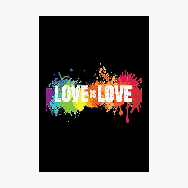 Love is love LGBTQ gay pride Photographic Print