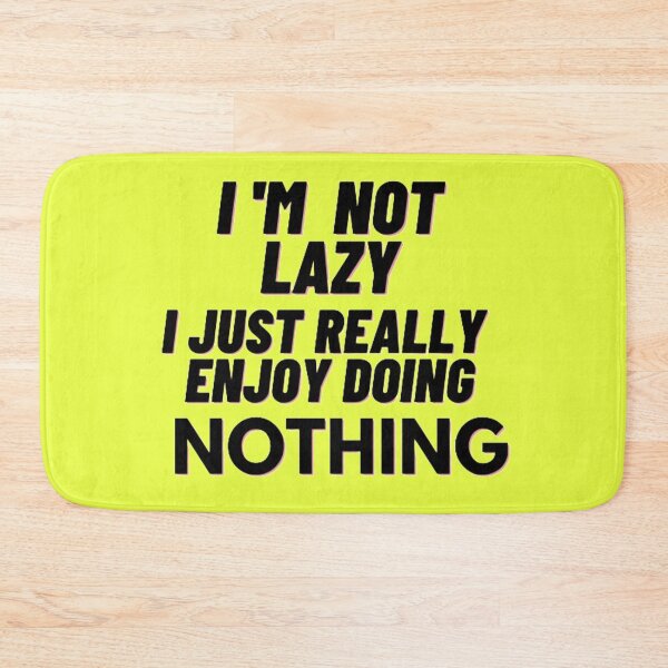 Item preview, I'm not lazy I just really enjoy doing nothing.  designed and sold by smrithi2936.