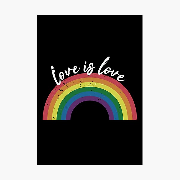 Love is love LGBTQ gay pride Photographic Print
