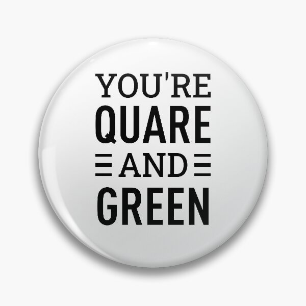Item preview, You're Quare and Green designed and sold by FilipeFerreira.