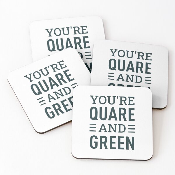 Item preview, You're Quare and Green (Dark Green) designed and sold by FilipeFerreira.