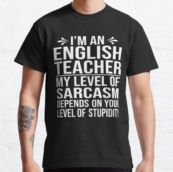 Funny English Teacher T Shirts Redbubble 6263