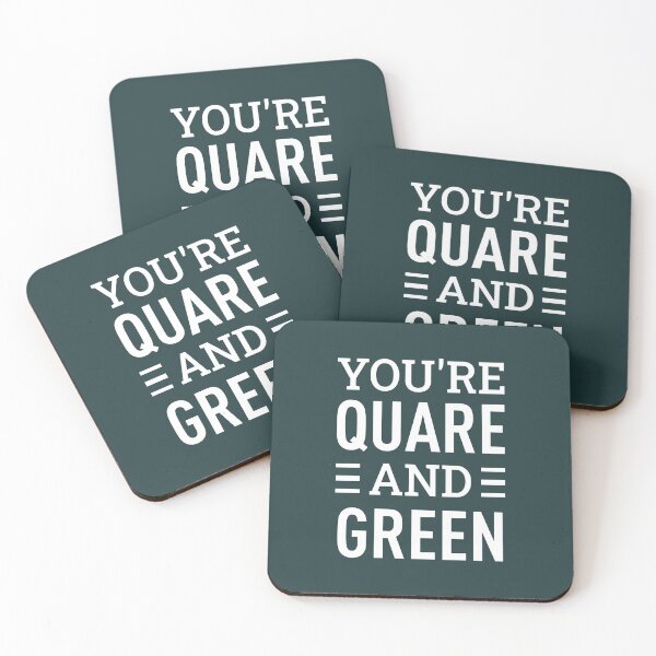 Item preview, You're Quare and Green (Dark Green BG) designed and sold by FilipeFerreira.