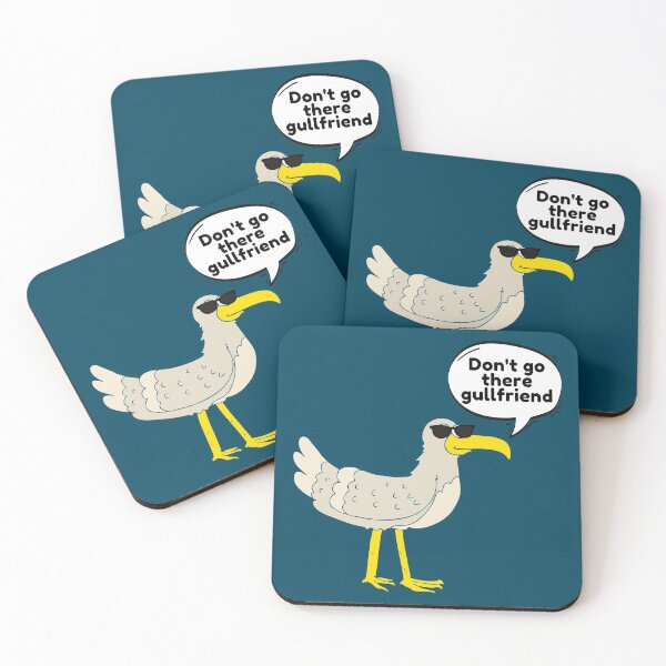 Item preview, Don't go there gullfriend designed and sold by The Agreeable Raven.