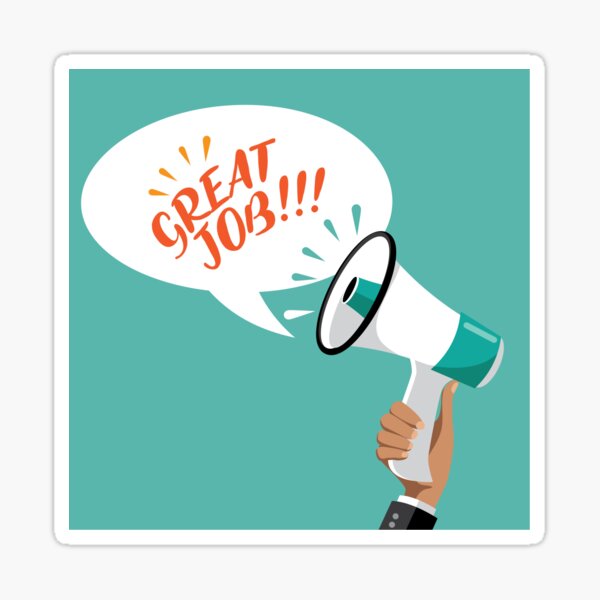 "Great Job flat design shouted by a megaphone" Sticker by shelma1 Redbubble