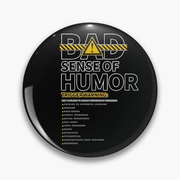 Item preview, BAD SENSE OF HUMOR designed and sold by GeiekSheiek.
