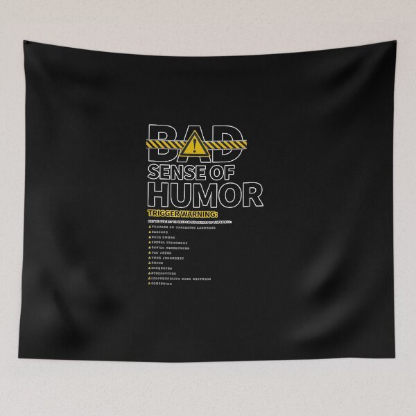 Item preview, BAD SENSE OF HUMOR designed and sold by GeiekSheiek.