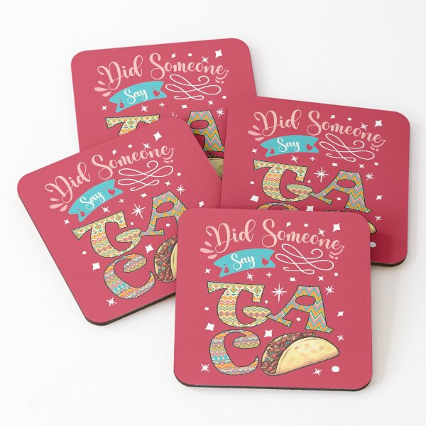 Item preview, Did Someone Say Taco - funny food quotes designed and sold by DebbisPalette.