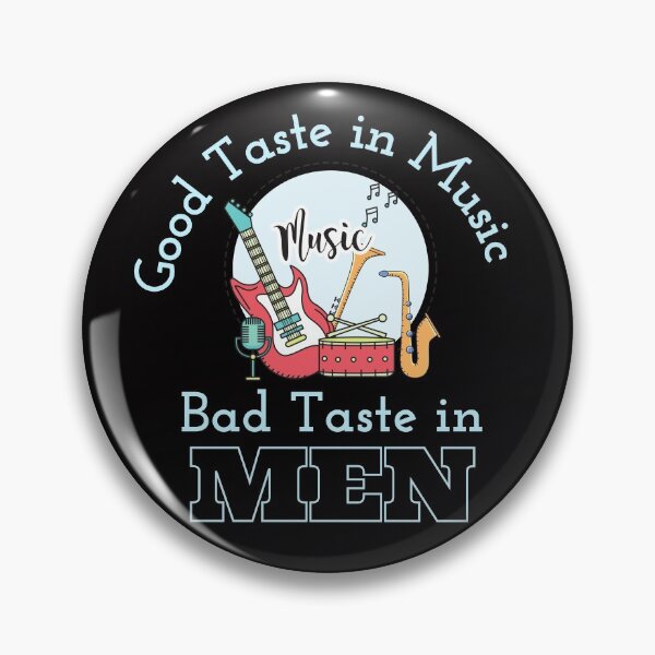 Item preview, Good Taste In Music Bad Taste In Men  T-Shirt designed and sold by Martimad.