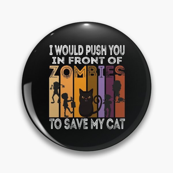 Item preview,  I Would Push You In Front Of  Zombies To Save My Cat, Cute Maine Coon Cat, Cat Lover Zombie Teez, Hungry Ghost, Halloween Gift For Boyfriend designed and sold by Rassitni.