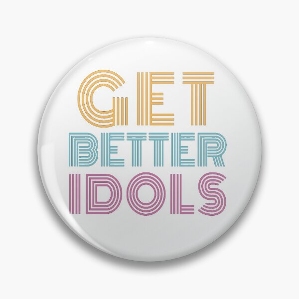 Item preview, Get better idols - bailey sarian suspish designed and sold by A. Love.