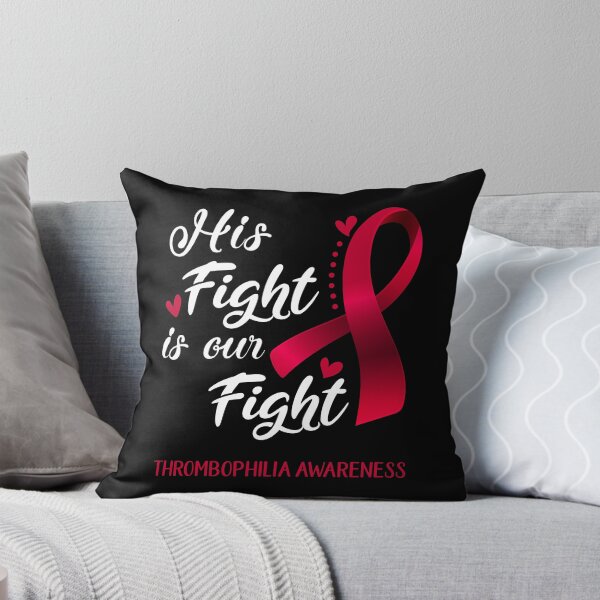 Item preview, His Fight Is Our Fight Thrombophilia Awareness designed and sold by hvoid41.