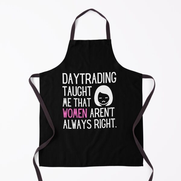 Item preview, Daytrading taught me that women aren´t always right designed and sold by Amaeri.