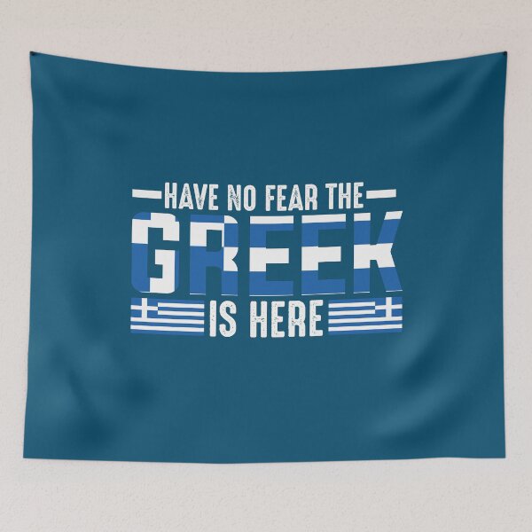Item preview, Have No Fear The Greek Is Here. With the Flag of Greece designed and sold by obedtheartist.