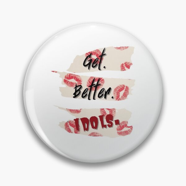 Item preview, Get better idols - bailey sarian suspish designed and sold by A. Love.