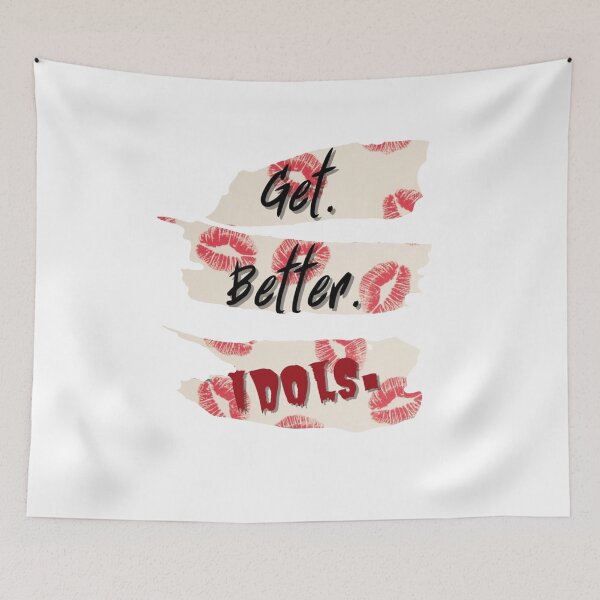 Item preview, Get better idols - bailey sarian suspish designed and sold by A. Love.
