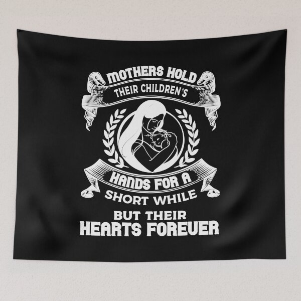 Item preview, Mothers Hold Their Children’s Hands For A Short While designed and sold by ajtechdesigns.