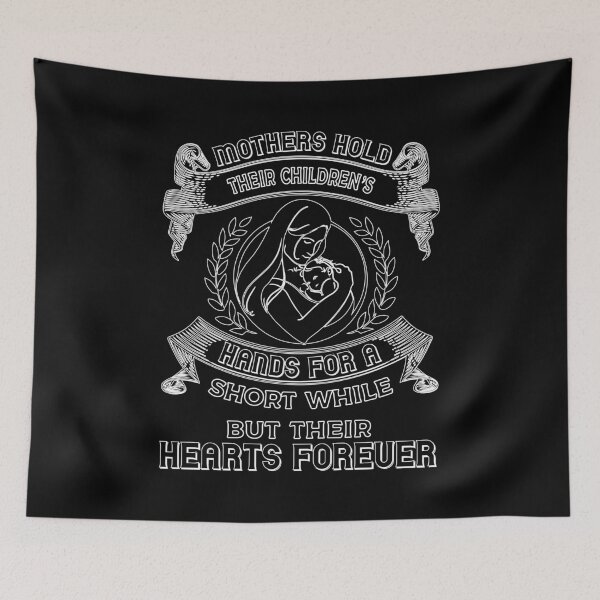 Item preview, Mothers Hold Their Children’s Hands For A Short While designed and sold by ajtechdesigns.