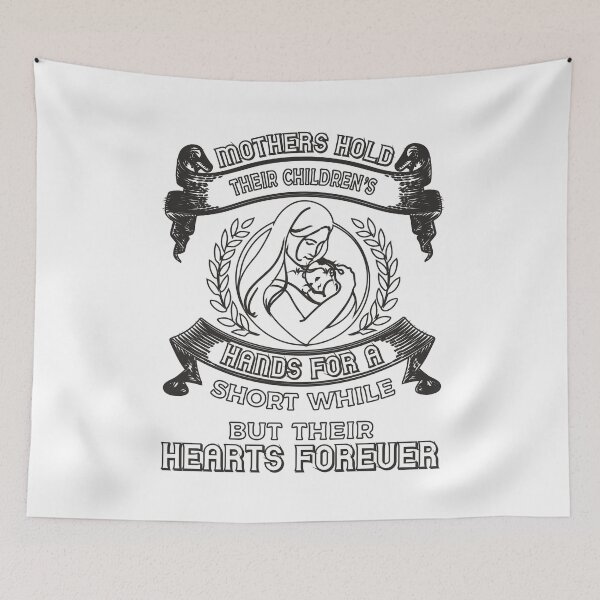 Item preview, Mothers Hold Their Children’s Hands For A Short While designed and sold by ajtechdesigns.