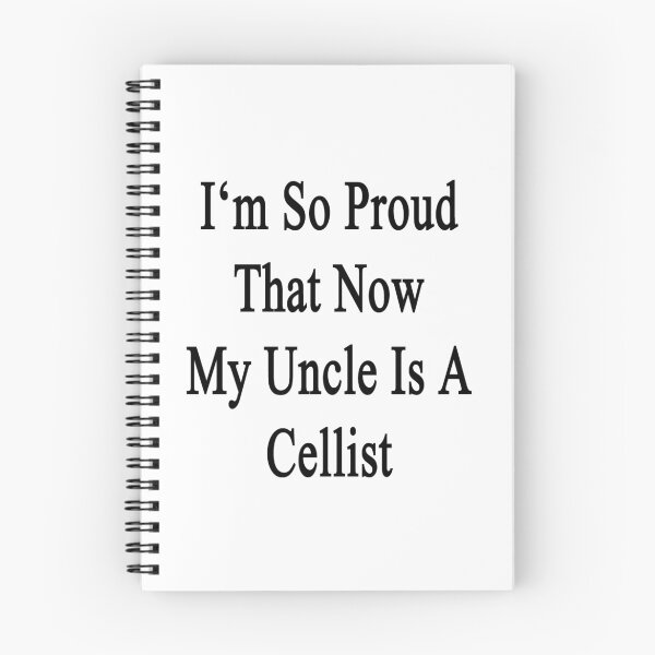 Item preview, I'm So Proud That Now My Uncle Is A Cellist  designed and sold by supernova23.