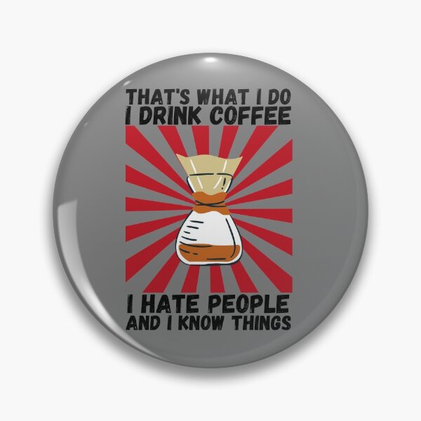 Item preview, That's What I Do Coffee Hate People T-Shirt Cool Design Tee designed and sold by LJ4EVER.