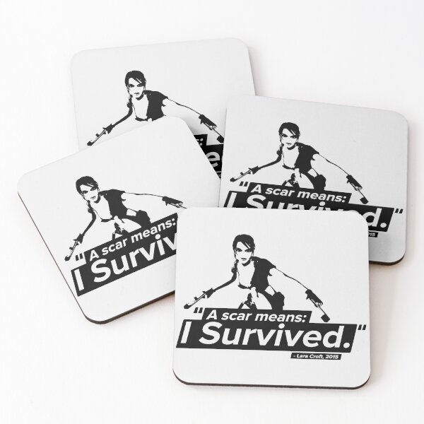 Item preview, A Scar Means I Survived! - Lara Croft Quote designed and sold by Chris Pierre Art.