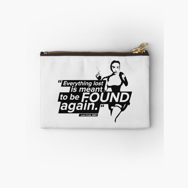 Item preview, Everything Lost Is Meant To Be Found! - Lara Croft Quote designed and sold by Chris Pierre Art.