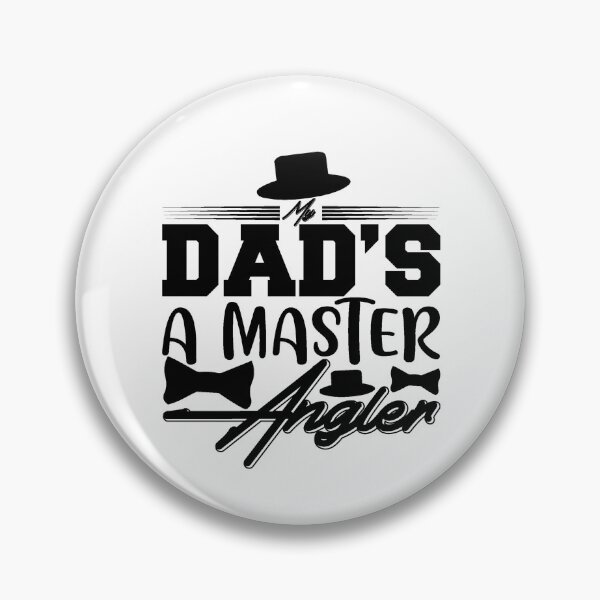 Item preview, Dad's a master angler designed and sold by SasKloset.