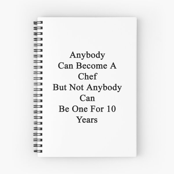 Item preview, Anybody Can Become A Chef But Not Anybody Can Be One For 10 Years designed and sold by supernova23.