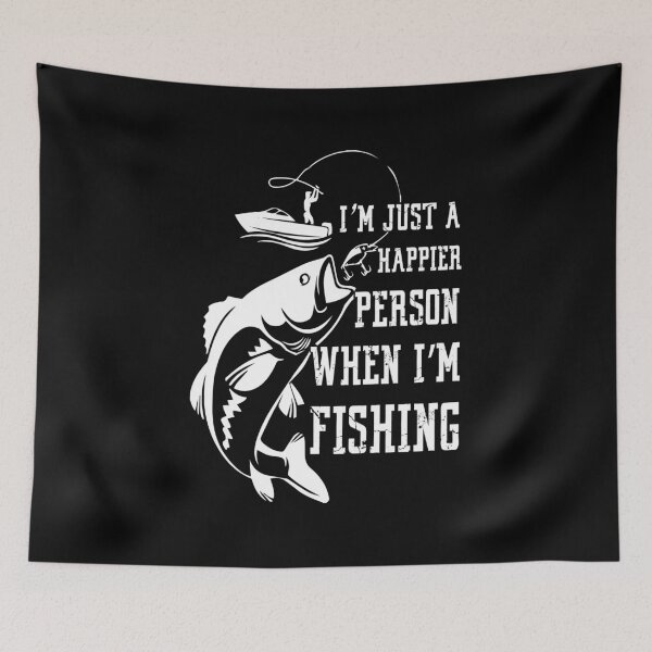 Item preview, I Am Just a Happier Person when I Am Fishing, Father's Day gift designed and sold by ArtDeziGn.