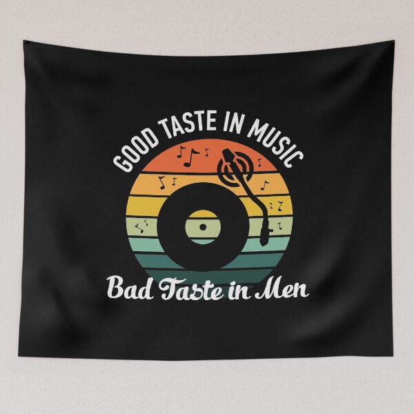 Item preview, Good Taste in Music Bad Taste in Men Retro design designed and sold by DarrriaDesign.