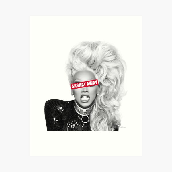 RuPaul Sashay Away Art Print