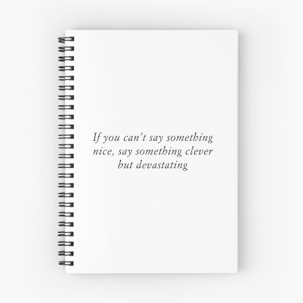 Item preview, If you can’t say something nice, say something clever but devastating designed and sold by thetshirtworks.