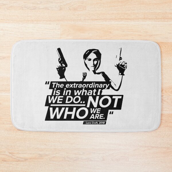Item preview, The Extraordinary Is In What We Do! - Lara Croft Quote designed and sold by Chris Pierre Art.
