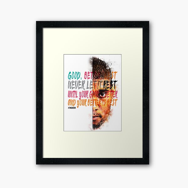 Item preview, Tim Duncan Inspiration Saying Motivational Quote Watercolor sketching Positive quote:Good, better, best. Never let it rest. Until your good is better and your better is best. designed and sold by scribblelife.
