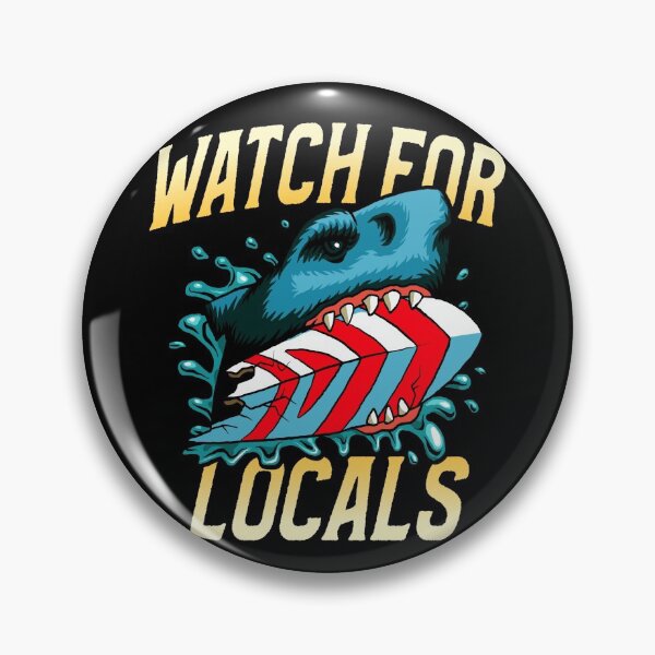 Item preview, Watch For Locals - Surfer / Shark Week Design  designed and sold by 1chillin.
