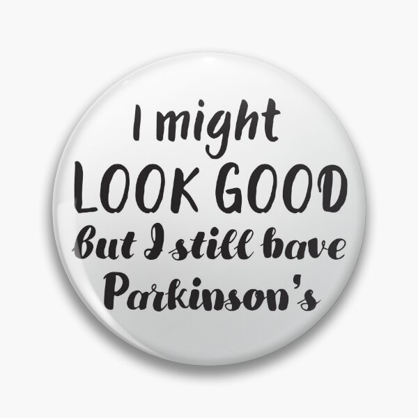 Aperçu de l'œuvre J'ai peut-être l'air bien, mais j'ai toujours la maladie de Parkinson créée et vendue par Smileycreation.