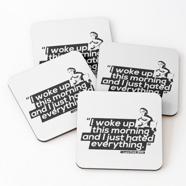 Item preview, I Just Hated Everything! - Lara Croft Quotes designed and sold by Chris Pierre Art.
