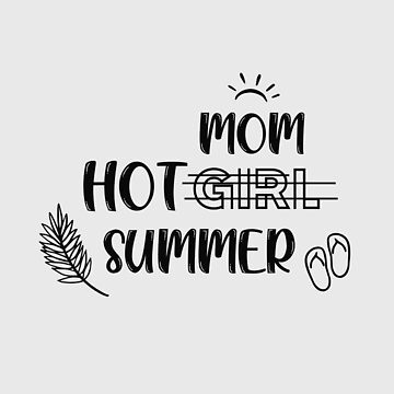 Hot Mama Summer - Imgflip