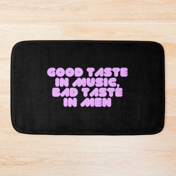 Item preview, Good taste in music bad taste in men designed and sold by Pauli-.