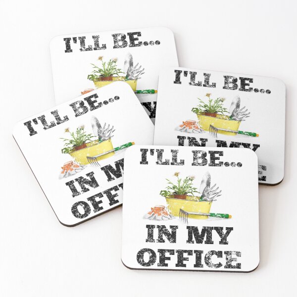 Item preview, Gardener Garden Office Cute I'll Be In My Office designed and sold by Tasha McGlashan.